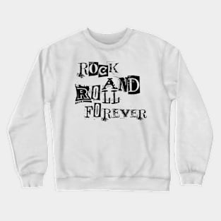 Rock and Roll Forever - Eternal Rock Crewneck Sweatshirt